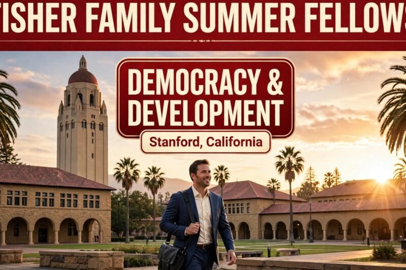 Fisher Family Summer Fellows Program 2027 at Stanford: Three-Week Democracy and Development Fellowship